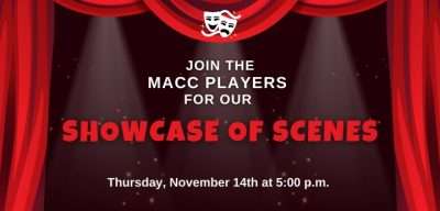 Join the MACC Players for our Showcase of Scenes