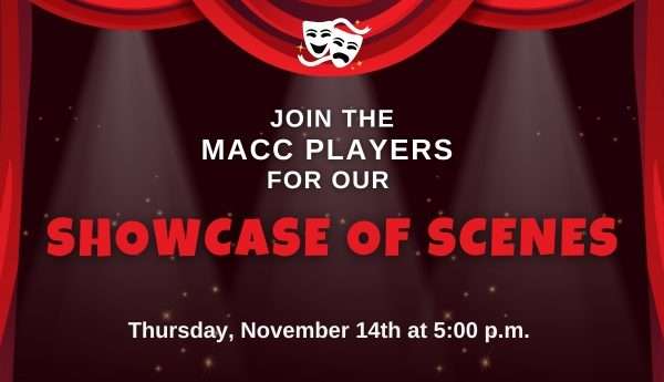 Join the MACC Players for our Showcase of Scenes